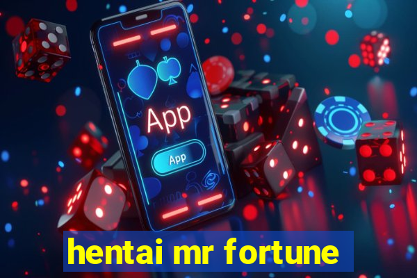 hentai mr fortune